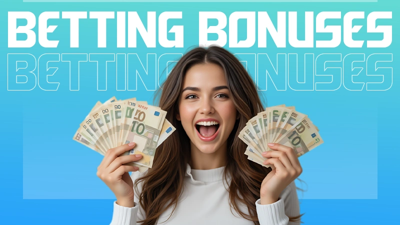 Best Betting Bonuses