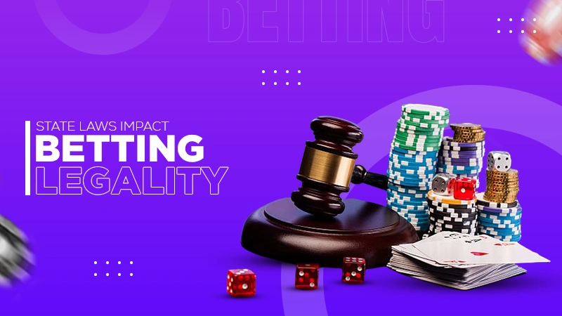 State Laws Impact Betting Legality